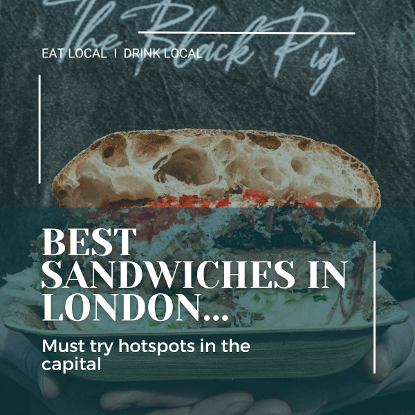 best sandwiches in london